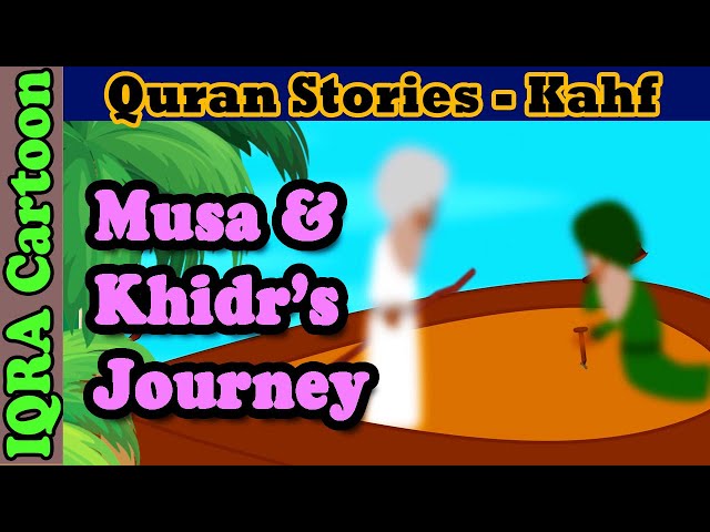 Musa & Khidr's Journey of Wisdom | Stories from the Quran - Kahf | Islamic Stories | Islamic Cartoon