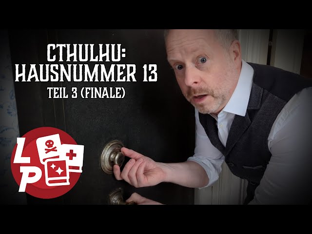 Cthulhu: Hausnummer 13 - Teil 3 (Finale) Pen and Paper mit SL Tom Finn | Lit Pack
