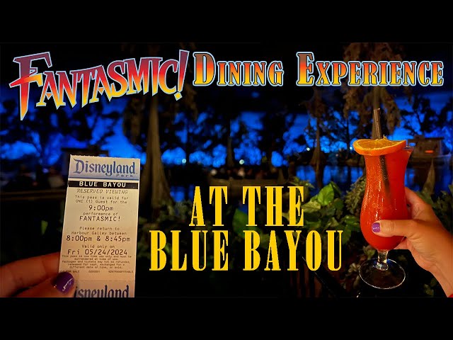 [4K] BRAND NEW - Fantasmic Dining Package at Blue Bayou - Food, Drinks and Preferred Viewing