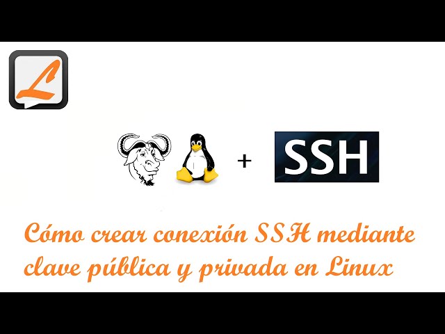 Cómo crear conexión SSH mediante clave pública y privada en Linux
