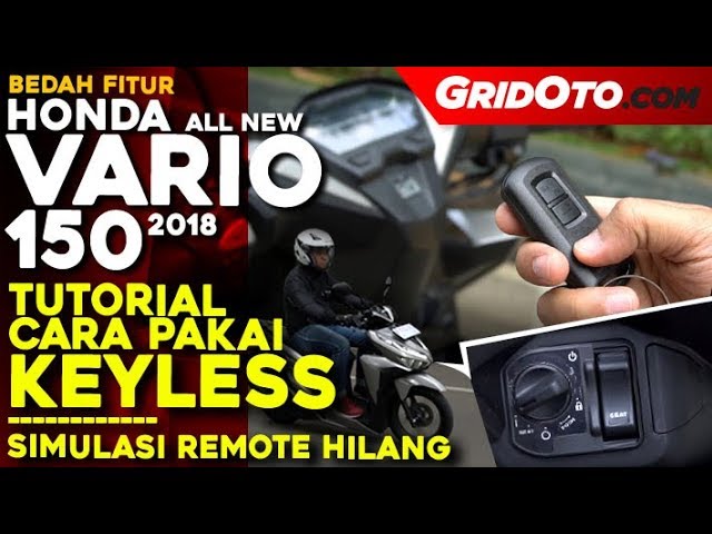 Tutorial Penggunaan Keyless Honda Vario 150 2018 | Test Ride Review | GridOto