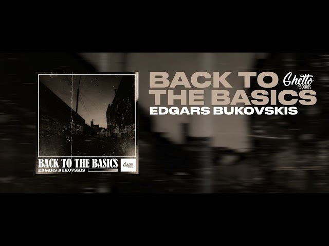Edgars Bukovskis - Back to the Basic