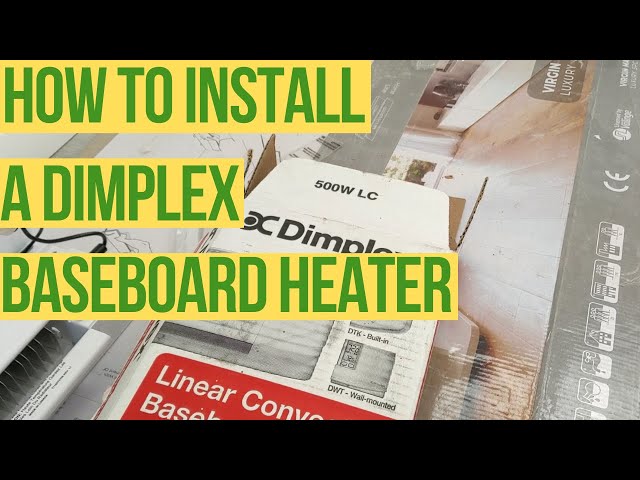 How to install A Dimplex BASEBOARD Heater