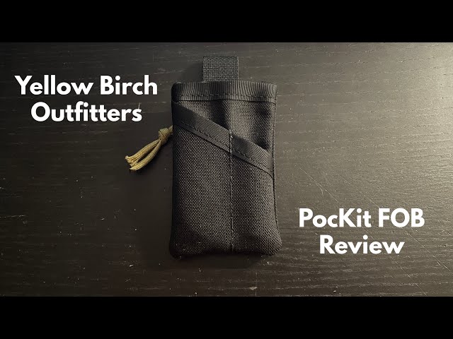Yellow Birch Outfitters PocKit FOB Review