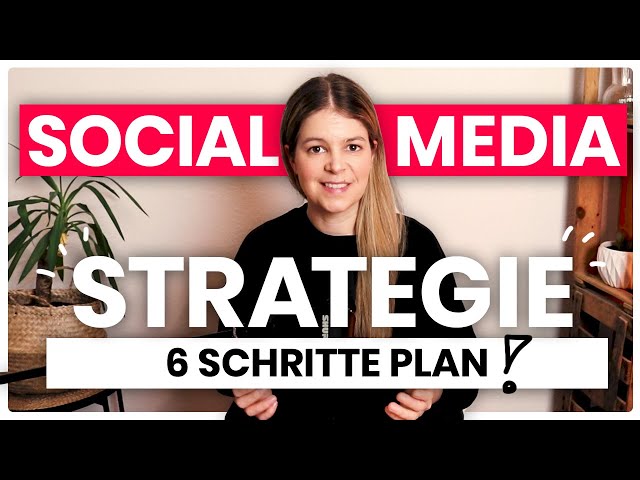 Social Media Strategie erstellen 🏆 6 einfache Schritte