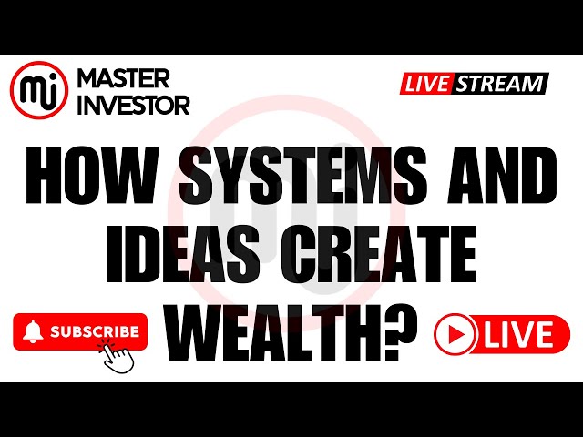 How Systems And Ideas Create Wealth? | Simple Steps To Launch A Business | "Master Investor" #wealth