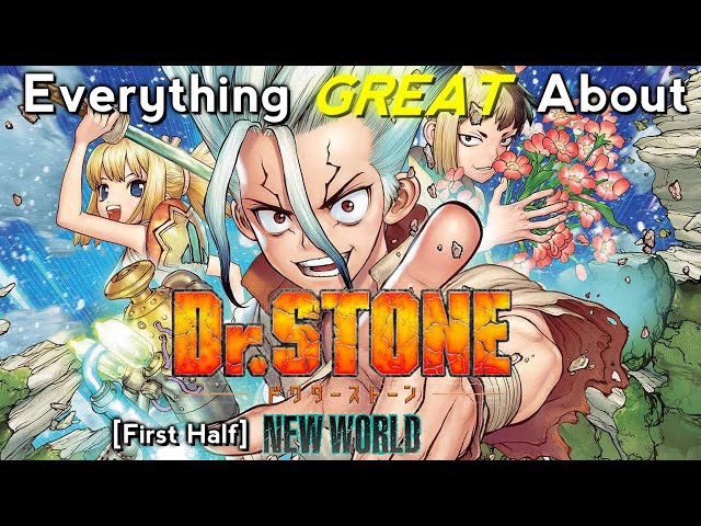 Everything GREAT About: Dr. Stone: New World | First Half