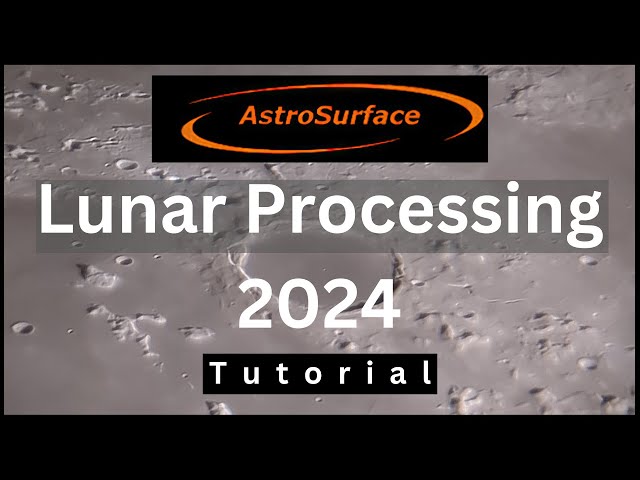 AstroSurface Tutorial: Lunar Image Processing (Autostakkert, Registax, and Photoshop replacement)
