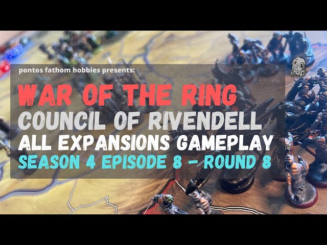 War of the Ring - S4E8 - Season 4 Episode 8 - All Expansions - Council of Rivendell - Round 8
