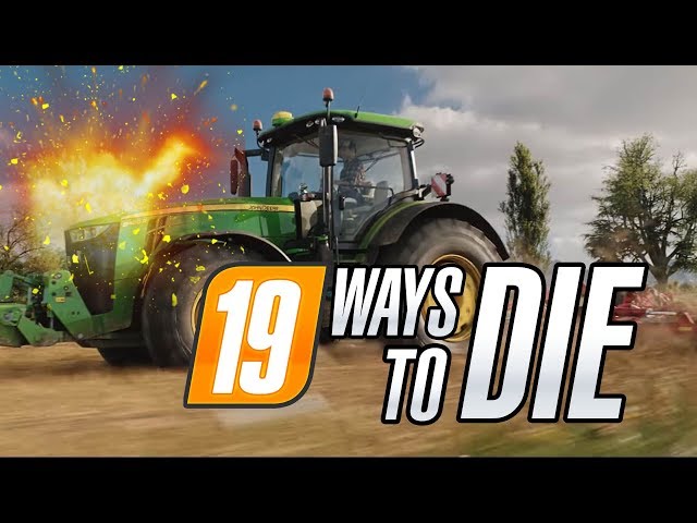 19 WAYS TO DIE  Farming Simulator 19