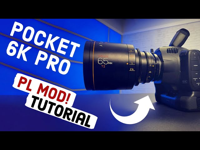 Blackmagic Pocket 6K Pro PL Mod (How to Install PL Mount on BMPCC 6K Pro Wooden Camera PL Mod)