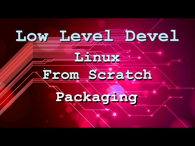 Linux From Scratch - Simple Packaging and Installation Method