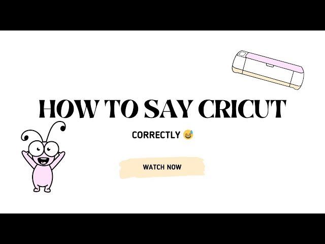 How to Pronounce Cricut - Correctly! By a Cricut Ambassador