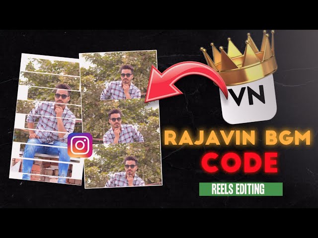 Instagram Viral RAJAVIN BGM Reels Editing in VN App