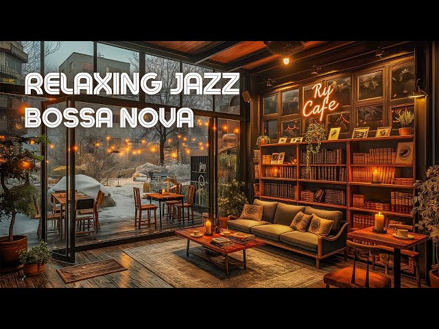 Relaxing Jazz Music and Bossa Nova for Positive Energy🎼Jazz Relaxing Music | Positive Jazz Coffee