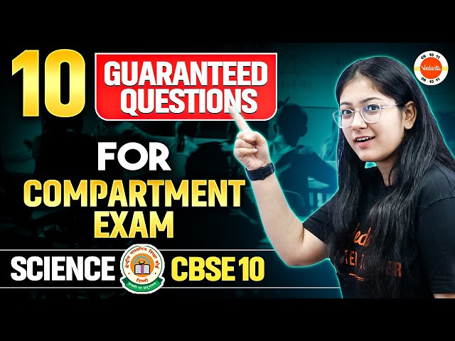 Top 10 Most Important Science Topics for Class 10 Compartment Exam | CBSE Boards
