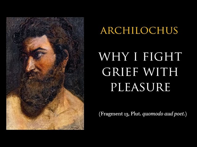Archilochus on Grief and Pleasure