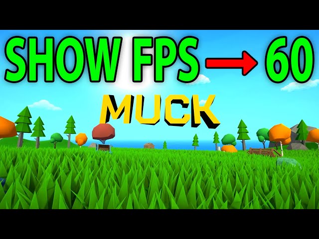 How to Show FPS in Muck (Easy Guide)