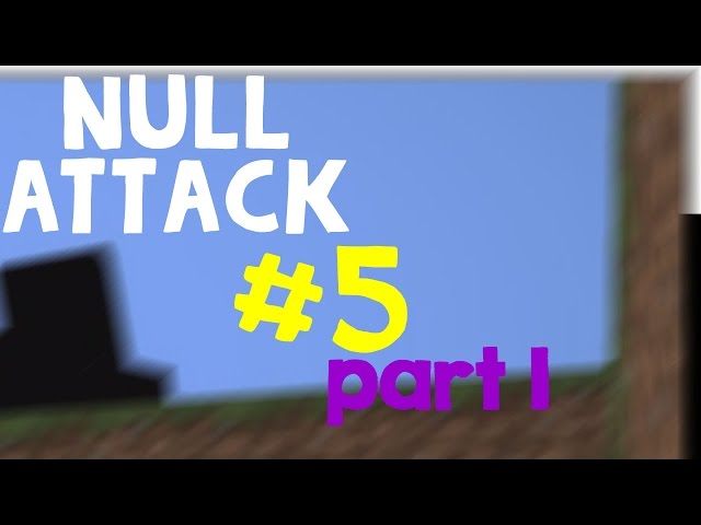 NULL ATTACK #5 Part 1 - Attack on IronHaven