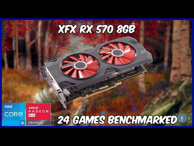 RX 570 8GB Tested In 24 Games (2023)