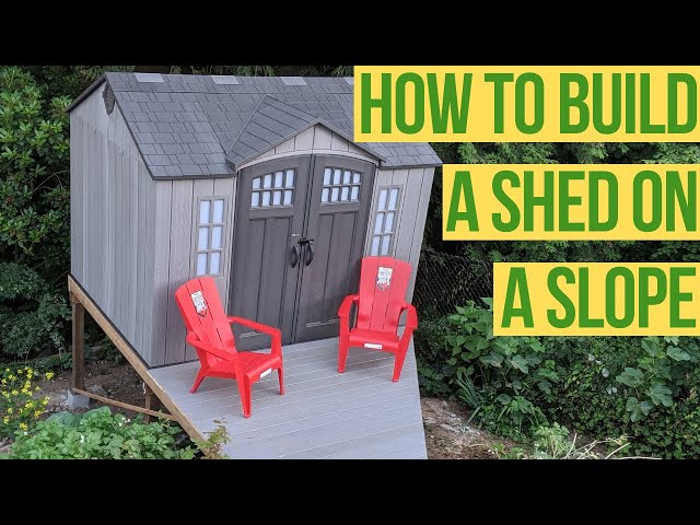 How To Build A Shed On A Slope