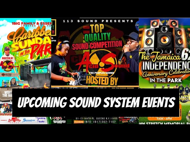 SOUND SYSTEM EVENTS COMING UP