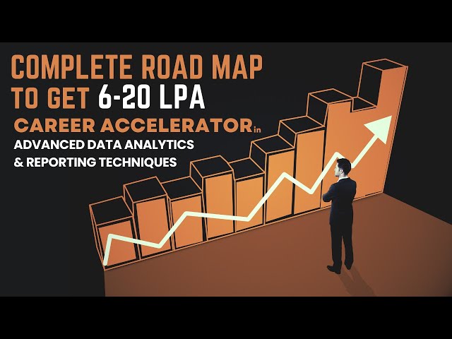 ROAD MAP TO GET 6 TO 20 LPA IN DATA ANALYTICS | CAREER ACCELERATOR | ADV DATA ANALYTICS & REPORTING
