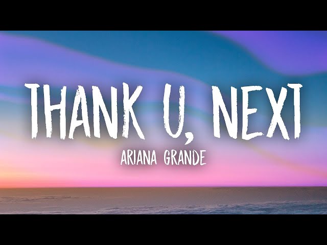 Ariana Grande - thank u, next (Lyrics)  | [1 Hour Version]