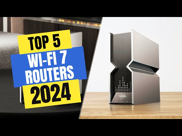 Best Wi-Fi 7 Routers 2024 | Which Wi-Fi 7 Router Should You Buy in 2024?
