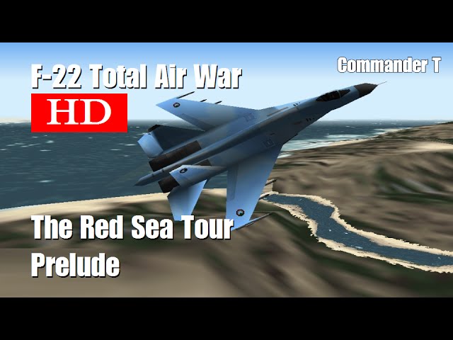 F22 Total Air War TAW Prelude 720HD [Episode 5]