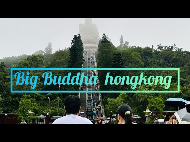 Big Buddha darshan , Ngong ping 360 Lantau hongkong 2024
