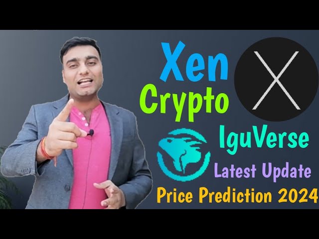 Xen Crypto Latest News Today | IguVerse Game Price Prediction 2024 | Xen Crypto Burn Event