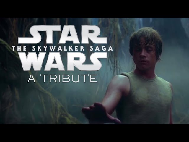 Star Wars: The Skywalker Saga- A Tribute