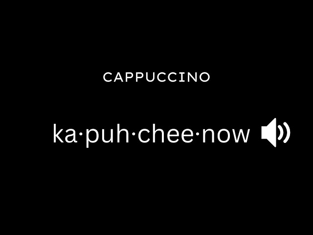 How to pronounce CAPPUCCINO correctly in English