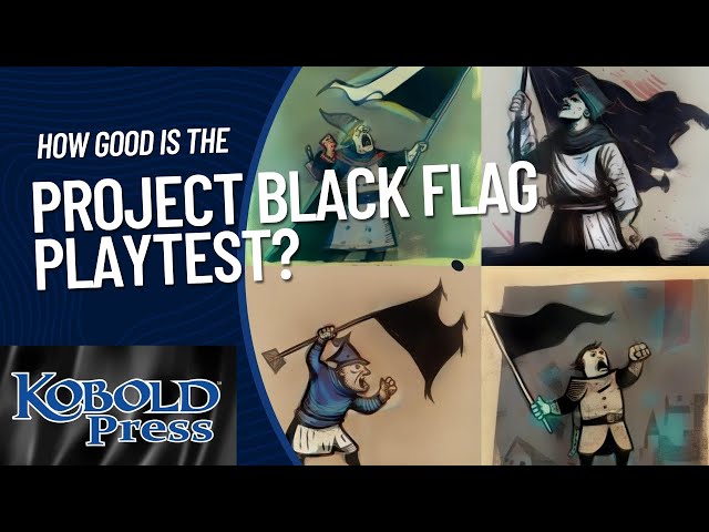 Project Black Flag first playtest review: Kobold Press