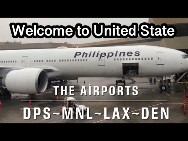 The Airports ~ DPS ~ MNL ~ LAX ~ DEN