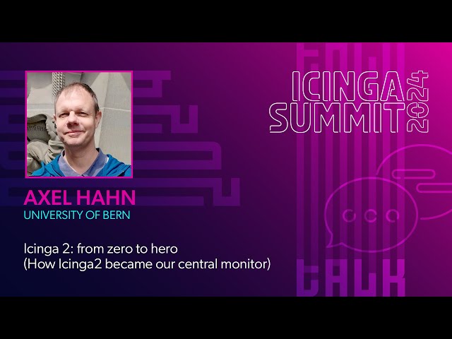 Icinga 2: From Zero to Hero by Axel Hahn - Icinga Summit 2024