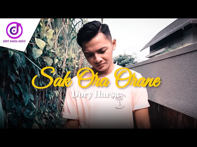 Dory Harsa - Sak Ora Orane | Dangdut (Official Music Video)