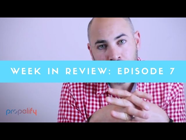 Week in Review with Aaron Price 5/8/17 With Aaron Price | Propelify Innovation Festival