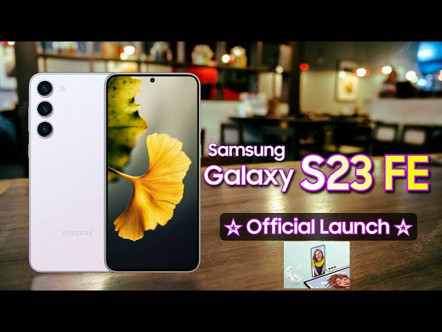 Samsung S23 FE 5G | Official Launch Date 🔥& Price in India