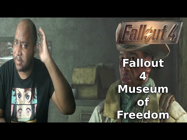 Fallout 4 |  I Hate Museum of Freedom