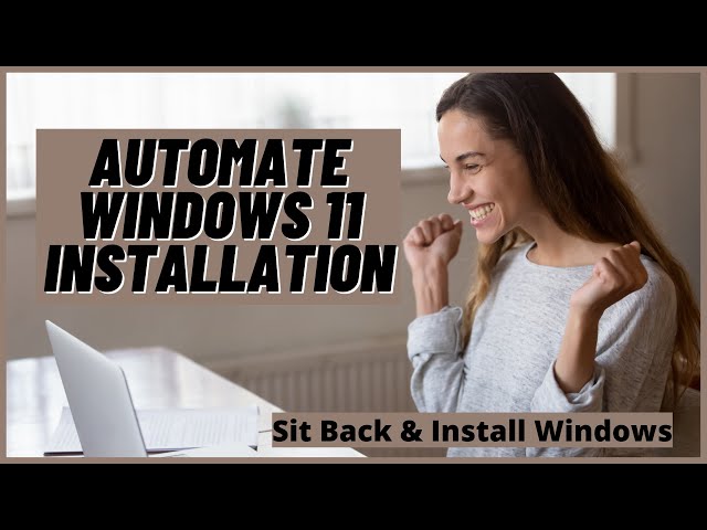 Automate Windows 11 Installation