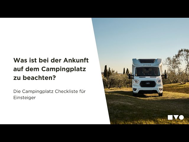 Ankunft auf dem Campingplatz: Wohnmobil Tipps und Tricks für Einsteiger und Anfänger