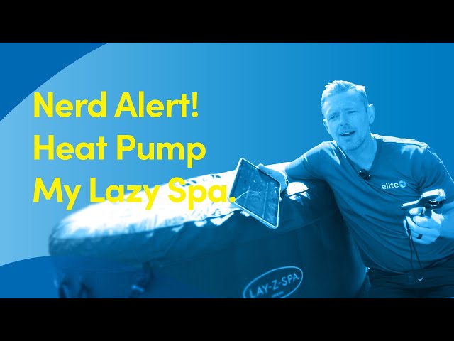 Nerd alert! Heat Pump My Lazy Spa