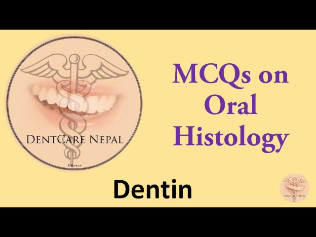 MCQs on Oral Histology - Dentin  for  NBDE, NDEB, AIPGEE, AIIMS, ADA, etc.