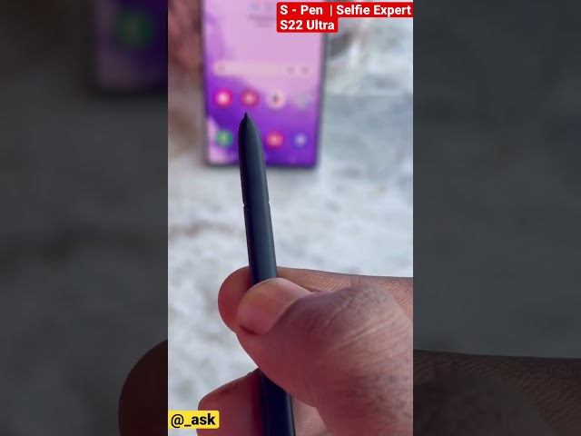 S- Pen  Secret  Feature 🖋| Selfie expert  📸| Samsung  galaxy  S22 Ultra | ASK TUBE #samsung