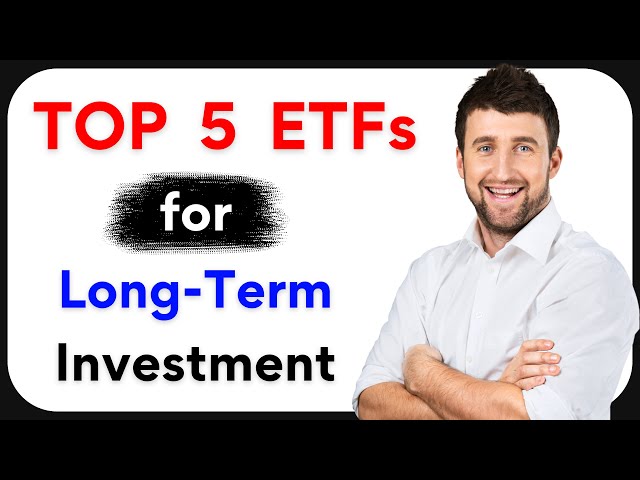 TOP 5 ETFs to BUY for Long Term Investment
