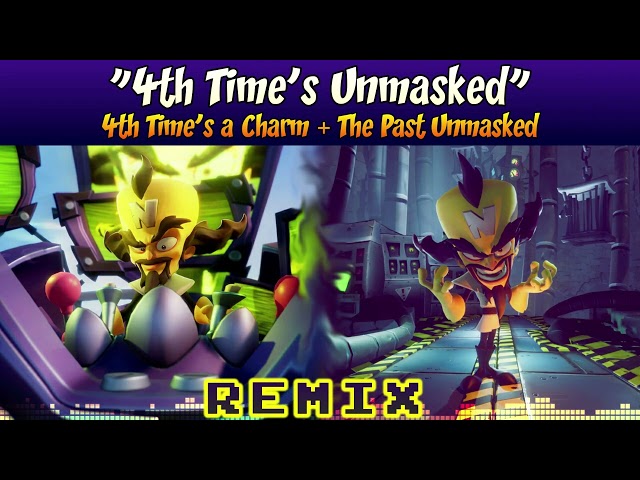 ♦ [4th Time's a Charm + The Past Unmasked] Crash Bandicoot 4 MASHUP — 4th Time's Unmasked