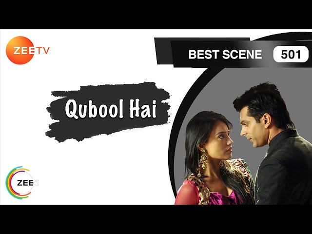Qubool Hai - Hindi TV Serial - Ep 501 - Best Scene - Surbhi Jyoti, Mohit, Karan Grover - Zee TV