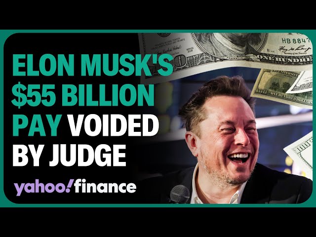 Elon Musk's $55 billion dollar pay package at Tesla voided by judge